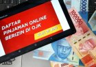 TERBARU! Cek Lengkap Daftar 100 Pinjol Resmi dari OJK