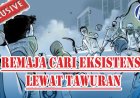 Pelaku Tawuran: Nggak Ikut Dibilang Banci, Lepoh