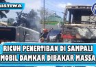 Bentrok Penertiban Bangunan Gudang di Sampali, 1 Mobil Damkar Dibakar Massa