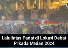 Lalulintas Padat di Lokasi Debat Pilkada Medan 2024