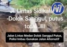 Jalan Lintas Medan Dolok Sanggul Putus, Polisi Imbau Gunakan Jalan Alternatif