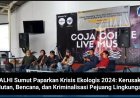 WALHI Sumut Paparkan Krisis Ekologis 2024: Kerusakan Hutan, Bencana, dan Kriminalisasi Pejuang Lingkungan