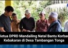 Ketua DPRD Mandailing Natal Bantu Korban Kebakaran di Desa Tambangan Tonga
