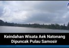 Keindahan Wisata Aek Natonang Dipuncak Pulau Samosir
