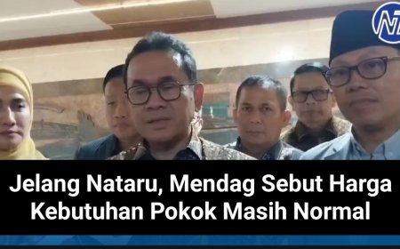 Jelang Nataru, Mendag Sebut Harga Kebutuhan Pokok Masih Normal