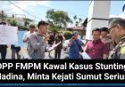 DPP FMPM Kawal Kasus Stunting Madina, Minta Kejati Sumut Serius