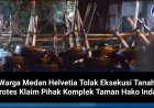 Warga Medan Helvetia Tolak Eksekusi Tanah, Protes Klaim Pihak Komplek Taman Hako Indah