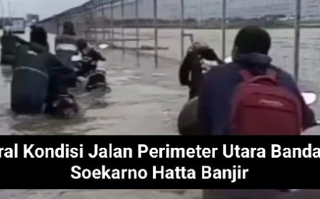 Viral Kondisi Jalan Perimeter Utara Bandara Soekarno Hatta Banjir
