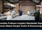 Presiden Prabowo Inspeksi Mendadak Dapur Umum Makan Bergizi Gratis di Rawamangun