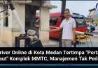 Driver Online di Kota Medan Tertimpa "Portal Maut" Komplek MMTC, Manajemen Tak Peduli