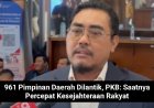 961 Pimpinan Daerah Dilantik, PKB: Saatnya Percepat Kesejahteraan Rakyat