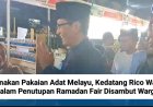 Kenakan Pakaian Adat Melayu, Kedatang Rico Waas dalam Penutupan Ramadan Fair Disambut Warga