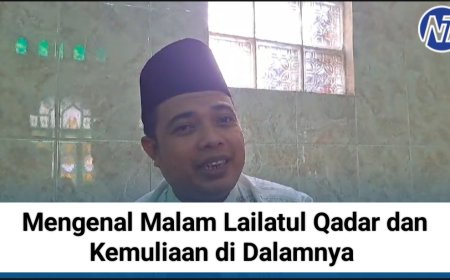 Mengenal Malam Lailatul Qadar dan Kemuliaan di Dalamnya