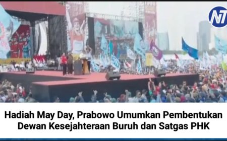Hadiah May Day, Prabowo Umumkan Pembentukan Dewan Kesejahteraan Buruh dan Satgas PHK