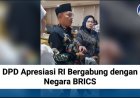 DPD Apresiasi RI Bergabung dengan Negara BRICS