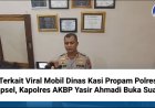 Terkait Viral Mobil Dinas Kasi Propam Polres Tapsel, Kapolres AKBP Yasir Ahmadi Buka Suara