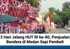 3 Hari Jelang HUT RI ke-80, Penjualan Bendera di Medan Sepi Pembeli