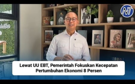 Lewat UU EBT, Pemerintah Fokuskan Kecepatan Pertumbuhan Ekonomi 8 Persen