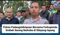 Polres Padangsidimpuan Bersama Forkopimda Grebek Sarang Narkoba di Silayang-layang