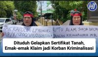 Dituduh Gelapkan Sertifikat Tanah, Emak-emak Klaim jadi Korban Kriminalisasi