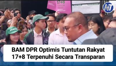 BAM DPR Optimis Tuntutan Rakyat 17+8 Terpenuhi Secara Transparan