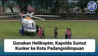 Gunakan Helikopter, Kapolda Sumut Kunker ke Kota Padangsidimpuan