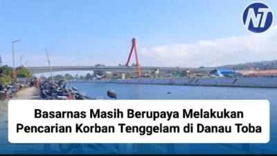 Basarnas Masih Berupaya Melakukan Pencarian Korban Tenggelam di Danau Toba