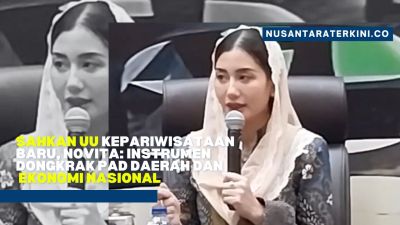 Sahkan UU Kepariwisataan Baru, Novita Hardini: Instrumen Dongkrak PAD Daerah dan Ekonomi Nasional