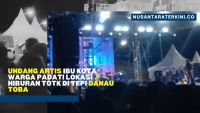 Undang Artis Ibu Kota Warga Padati Lokasi Hiburan TOTK di Tepi Danau Toba