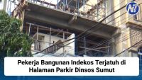 Pekerja Bangunan Indekos Terjatuh di Halaman Parkir Dinsos Sumut