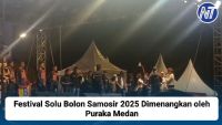 VIDEO Festival Solu Bolon Samosir 2025 Dimenangkan oleh Puraka Medan
