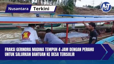 Tembus Desa Terisolir, Fraksi Gerindra Madina Harus Tempuh 4 Jam Gunakan Perahu Robin
