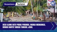 Desa Ujung Batu Porak-poranda, Warga Mengungsi, Rumah Hanyut Hingga Tanggul Jebol