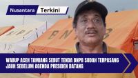 Wabup Aceh Tamiang Sebut Tenda BNPB Sudah Terpasang Jauh Sebelum Agenda Presiden Datang