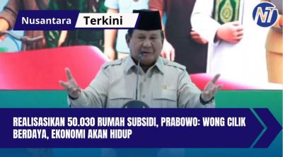 Realisasikan Lagi 50.030 Rumah Subsidi, Prabowo: Jika Wong Cilik Berdaya, Ekonomi akan Hidup