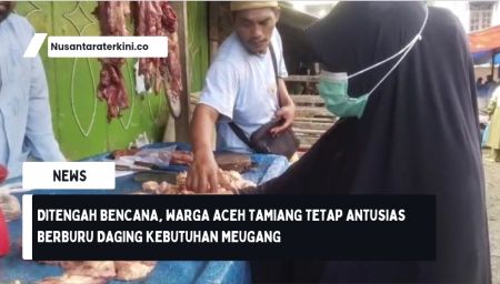 Ditengah Bencana, Warga Aceh Tamiang Tetap Antusias Berburu Daging Kebutuhan Meugang