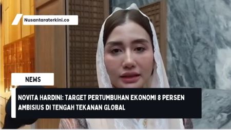 Novita Hardini: Target Pertumbuhan Ekonomi 8 Persen Ambisius di Tengah Tekanan Global