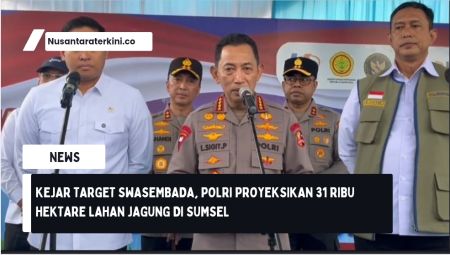 Kejar Target Swasembada, Polri Proyeksikan 31 Ribu Hektare Lahan Jagung di Sumsel