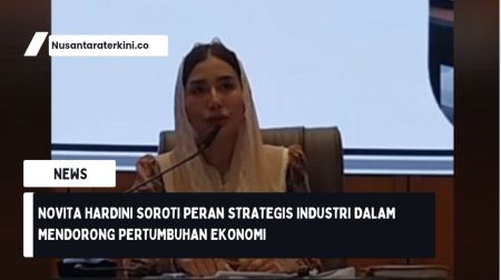 Novita Hardini Soroti Peran Strategis Industri dalam Mendorong Pertumbuhan Ekonomi
