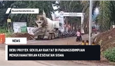 Debu Proyek Sekolah Rakyat di Padangsidimpuan Mengkhawatirkan Kesehatan Siswa