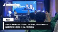 Gandeng Narasi dan Kedubes Australia, USU Gelar KGSI 2026 Dorong Inovasi Sosial Mahasiswa