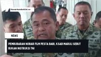 Pembubaran Nobar Film Pesta Babi, KSAD Maruli Sebut Bukan Instruksi TNI