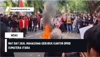 May Day 2026, Mahasiswa Geruduk Kantor DPRD Sumatera Utara