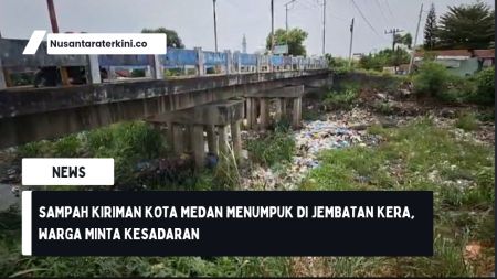 Sampah Kiriman Kota Medan Menumpuk di Jembatan Kera, Warga Minta Kesadaran