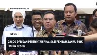 Dasco: DPR dan Pemerintah Finalisasi Pembahasan UU P2SK Hingga Besok