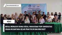 Bekal Memasuki Dunia Kerja, Mahasiswa Fisip Universitas Graha Nusantara Gelar Praktikum dan Mini Riset