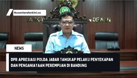 DPR Apresiasi Polda Jabar Tangkap Pelaku Penyekapan dan Penganiayaan Perempuan di Bandung