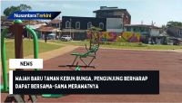 Wajah Baru Taman Kebun Bunga, Pengunjung Berharap Dapat Bersama-sama Merawatnya