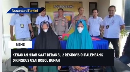 Kenakan Hijab saat Beraksi, 2 Residivis di Palembang Diringkus usai Bobol Rumah