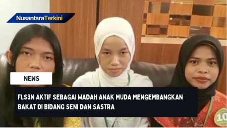 FLS3N Aktif Sebagai Wadah Anak Muda Mengembangkan Bakat di Bidang Seni dan Sastra